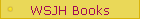 WSJH Books